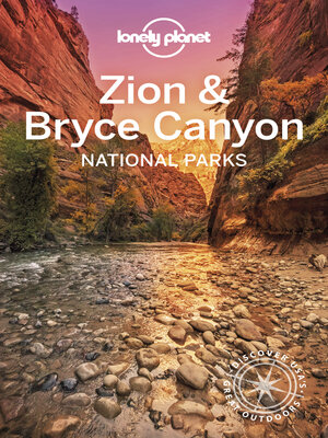 cover image of Lonely Planet Zion & Bryce Canyon National Parks